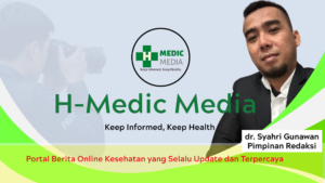 dr. Syahri Gunawan, Pimpinan Redaksi H-Medic Media yang Menggabungkan Perspektif Kedokteran dan Hukum